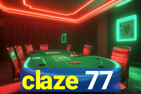 claze 77